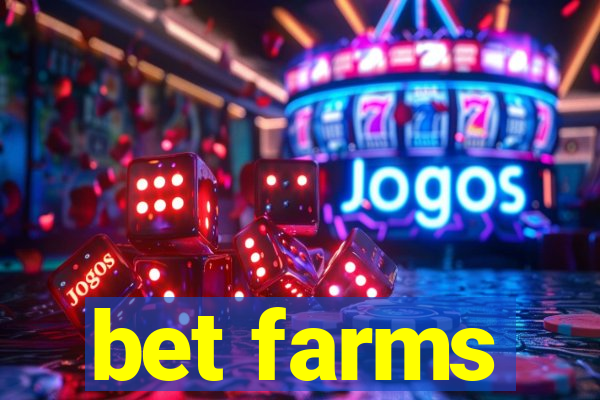 bet farms